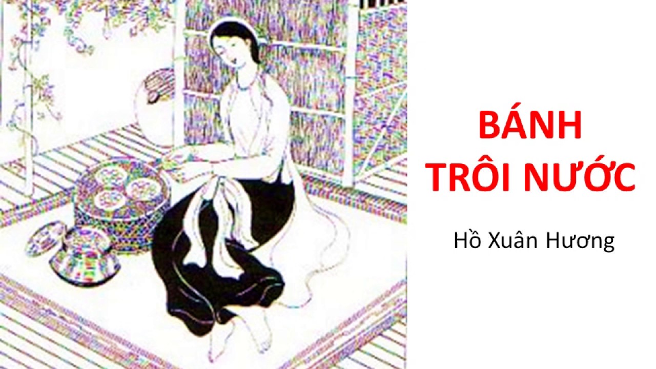 Phân tích hình ảnh người phụ nữ qua bài thơ “Bánh trôi nước” của Hồ Xuân Hương
